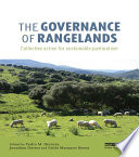The governance of rangelands : collective action for sustainable pastoralism /