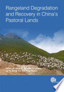 Rangeland degradation and recovery in China's pastoral lands /