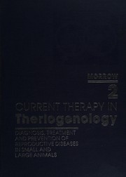 Current therapy in theriogenology : diagnosis, treatment, and prevention of reproductive diseases in small and large animals /