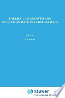 Follicular growth and ovulation rate in farm animals : a seminar in the CEC Programme of Coordination of Research in Animal Husbandry, held in Dublin, Ireland, on October 30-31, 1985 /