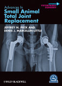 Advances in small animal total joint replacement /
