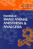 Essentials of small animal anesthesia and analgesia /
