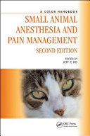 Small animal anesthesia and pain management : a color handbook /