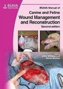 BSAVA manual of canine and feline wound management and reconstruction /