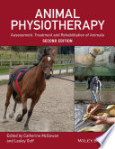 Animal physiotherapy : assessment, treatment, and rehabilitation of animals /