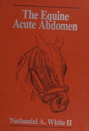 The equine acute abdomen /