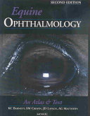 Equine ophthalmology : an atlas and text /