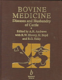 Bovine medicine : diseases and husbandry of cattle /