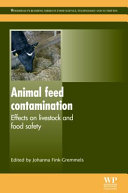 Animal feed contamination : effects on livestock and food safety /