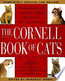 The Cornell book of cats : a comprehensive and authoritative medical reference for every cat and kitten /
