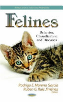 Felines : behavior, classification and diseases /