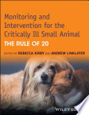 Monitoring and intervention for the critically ill small animal : the rule of 20 /