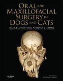 Oral and maxillofacial surgery in dogs and cats /