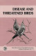 Disease and threatened birds /