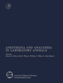 Anesthesia and analgesia in laboratory animals /