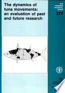 The dynamics of tuna movements : an evaluation of past and future research /