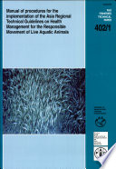 Manual of procedures for the implementation of the Asia Regional Technical Guidelines on Health Management for the Responsible Movement of Live Aquatic Animals.