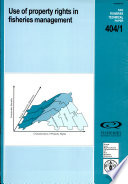 Use of property rights in fisheries management : proceedings of the FishRights99 Conference, Fremantle, Western Australia, 11-19 November 1999 /