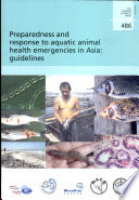 Preparedness and response to aquatic animal health emergencies in Asia : guidelines /