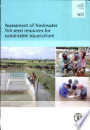 Assessment of freshwater fish seed resources for sustainable aquaculture /
