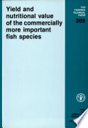Yield and nutritional value of the commercially more important fish species /