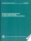 State of selected stocks of tuna and billfish in the Pacific and Indian Oceans : summary report of the workshop on the assessment of selected tunas and billfish stocks in the Pacific and Indian Oceans /