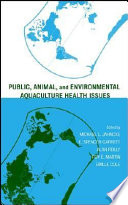 Public, animal and environmental aquaculture health issues /