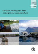 On-farm feeding and feed management in aquaculture /