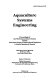 Aquaculture systems engineering : proceedings of the World Aquaculture Society and the American Society of Agricultural Engineers, a jointly sponsored session /