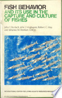 Fish behavior and its use in the capture and culture of fishes : proceedings of the Conference on the Physiological and Behavioral Manipulation of Food Fish as Production and Management Tools, Bellagio, Italy, 3-8 November 1977, held jointly by the Hawaii Institute of Marine Biology and the International Center for Living Aquatic Resources Management, Manila /