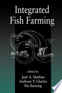 Integrated fish farming : proceedings of a workshop on integrated fish farming held in Wuxi, Jiangsu Province, People's Republic of China, October 11-15, 1994 /