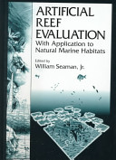 Artificial reef evaluation : with application to natural marine habitats /