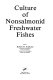 Culture of nonsalmonid freshwater fishes /