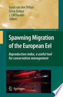 Spawning migration of the European eel : reproduction index, a useful tool for conservation management /