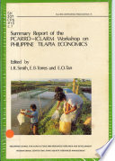 Summary report of the PCARRD-ICLARM Workshop on Philippines Tilapia Economics /
