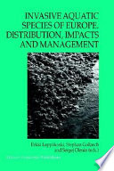 Invasive aquatic species of Europe : distribution, impacts, and management /