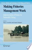 Making fisheries management work : implementation of politics for sustainable fishing /