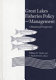 Great Lakes fisheries policy and management : a binational perspective /