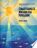 Climate change and northern fish populations /