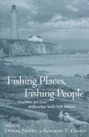 Fishing places, fishing people : traditions and issues in Canadian small-scale fisheries /
