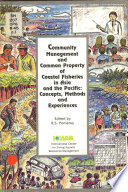 Community management and common property of coastal fisheries in Asia and the Pacific : concepts, methods and experiences /