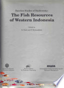 Baseline studies of biodiversity : the fish resources of Western Indonesia /