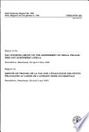 Report of the FAO Working Group on the Assessment of Small Pelagic Fish off Northwest Africa, Nouadhibou, Mauritania, 26 April-5 May, 2005 = Rapport du Groupe de Travail de la FAO sur l'évaluation des petits pélagiques au large de l'Afrique nord-occidentale, Saly, Sénégal, 17-27 mars 2004.