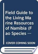Field guide to the living marine resources of Namibia /