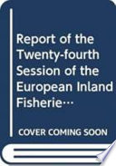 Report of the twenty-fourth session of the European Inland Fisheries Advisory Commission : Mondsee, Austria, 14-21 June 2006.