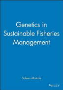 Genetics in sustainable fisheries management /