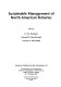 Sustainable management of North American fisheries : proceedings of the symposium, Fisheries sustainability in North America, held in Phoenix, Arizona, 22-23 August 2001 /