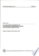 Report of the FAO Asian Region Workshop on Geographical Information Systems Applications in Aquaculture, Bangkok, Thailand, 5-23 December 1988.