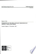 Report of the Workshop on the Small Pelagic Resources of Angola, Congo, and Gabon, Luanda, Angola, 3-7 November 1997 /