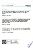 Report of the Technical Consultation on the Suitability of the Cites Criteria for Listing Commercially Exploited Aquatic Species, Rome, 28-30 June 2000 = Rapport de la Consultation technique sur la pertinence des critères d'établissement de la liste des espèces aquatiques faisant l'objet d'une exploitation commerciale au titre de la Cites = Informe de la Consulta Técnica sobre la Idoneidad de los Criterios de la Cites para la Lista de Especies Acuáticas Explotadas Comercialmente.